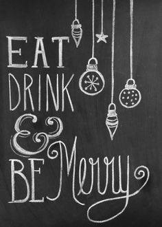 chalkboard says "eat drink and be merry"